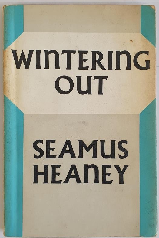 Wintering Out- Seamus Heaney