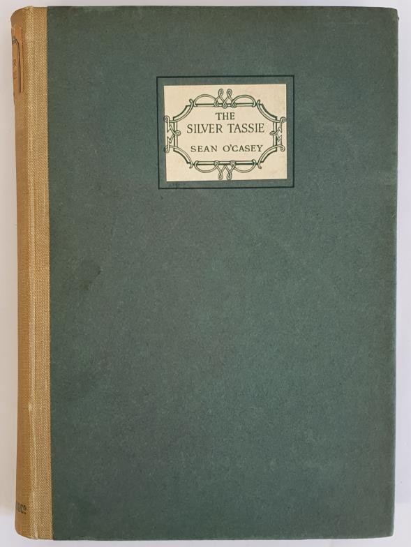 Sean O'Casey, The Silver Tassie. A Tragi-Comedy in Four Acts. With a portrait of the author by Evan Walters. O'CASEY, Sean. Published by London: Macmillan and Co., Limited, 1928, First edition.